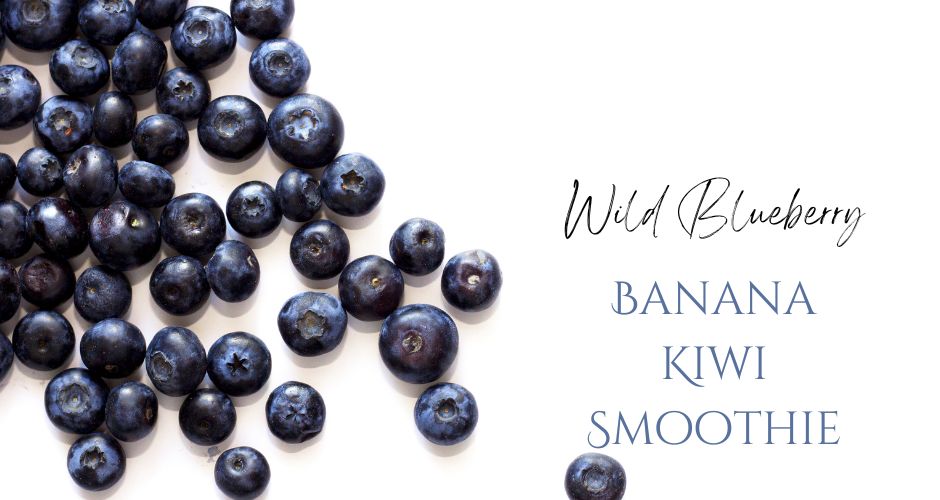 Wild Blueberry Banana Kiwi Smoothie