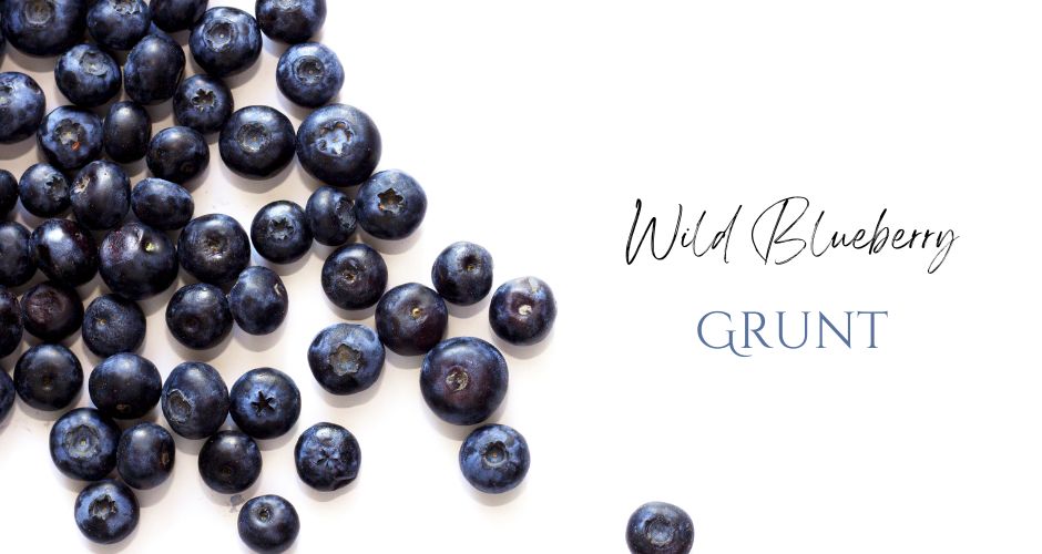 Wild Blueberry Grunt
