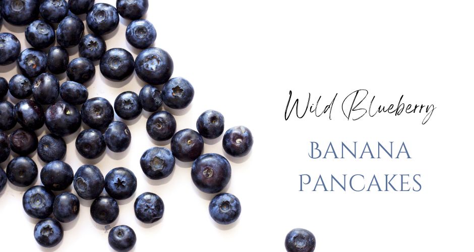 Wild Blueberry Banana Pancakes